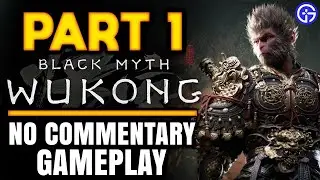 Black Myth: Wukong PART 1 Walkthrough | No Commentary Gameplay