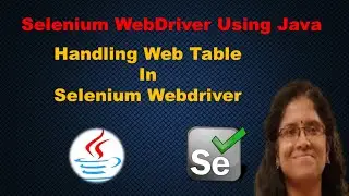 Handling Web Table in Selenium Webdriver | Learn Selenium Webdriver Using Java