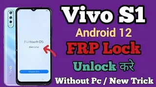 Vivo S1 (1907) || FRP Bypass || Android 12 || Google Account Unlock || Without Pc || New Method 2023