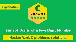 HackerRank Sum of Digits of a Five Digit Number solution in C | HackerRank C Problems Solutions