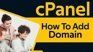 How To Add Domain In Cpanel  2024