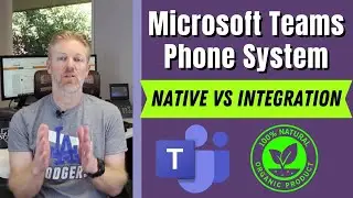 Microsoft Teams Phone System: Native vs Integration