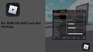 How to Fix ROBLOX Shift Lock Not Working?