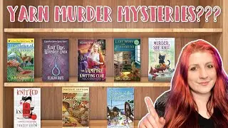 Why In The World Are There So Many Yarn Murder Mysteries???