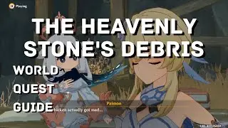 The Heavenly Stones Debris | World Quest Guide - Genshin Impact