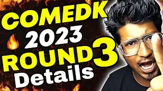 COMEDK 2023 | COMEDK Round 3 Details | Round 2 Decision making