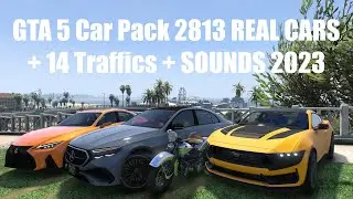 GTA 5 Car Pack 2813 REAL CARS🔥 + 14 Traffics + SOUNDS 2023