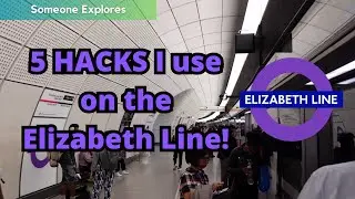 5 HACKS I use when on the Elizabeth Line