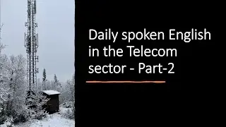 Daily spoken English in the Telecom sector Part 2