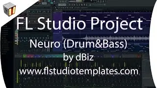 Fl Studio Drum and Bass Template - Neuro by dBiz www.flstudiotemplates.com