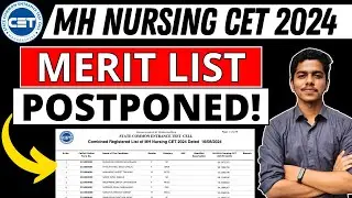 MH Nursing CET 2024 | Merit List POSTPONED! | CAP Round 1 | BSc Nursing Admission | 