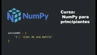 NumPy para principiantes #4 | Ejes de una matriz