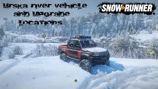 Snowrunner Phase 4 Urska River Amur Russia Vehicle And Upgrade Locations KHAN 317 Sentinel