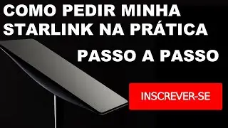 COMO PEDIR A INTERNET DA STARLINK NA PRÁTICA  - ACESSANDO O SITE DA STARLINK PARA FAZER O PEDIDO!