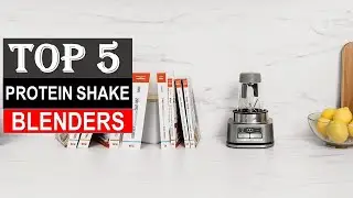 ✅Βest Protein Shake Βlenders In 2024 - Protein Shake Βlenders In You Can Buy