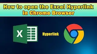 How to open the Excel Hyperlink in Chrome Browser | Excel Tips and Tricks