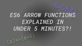 ES6 Arrow (Lambda) Functions Explained in 5 Minutes!