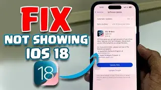 How To Fix iOS 18 Beta Update Not Showing in iPhone