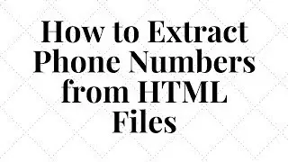 🤔 How to Extract Phone Numbers from HTML Files📌