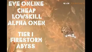 Eve Online Cheap Lowskill Alpha Omen  Abyss Tier 1 Firestorm Filament Run