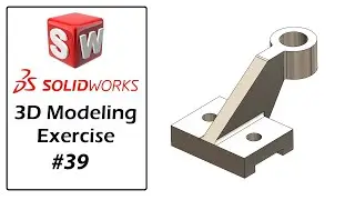 SolidWorks Tutorial For Beginners | Part Modeling Exercise - 39