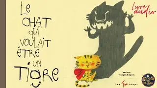 Le Chat qui voulait être un tigre, de Jean Leroy & Bérengère Delaporte 😼 Histoire illustrée féline