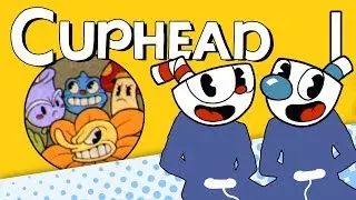 Cuphead - PART 1 - My Cuphead Runneth Over - Let's Game It Out