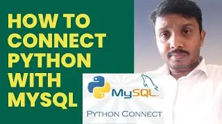 How to connect Python with MySQL | Python Interface |Python MySQL Connectivity