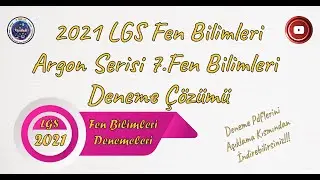 2021 LGS Argon Serisi 7.Fen Bilimleri Deneme Çözümü (PDF Açıklamalardan İndirebilirsiniz..)