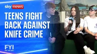 FYI: Teens fighting against knife crime