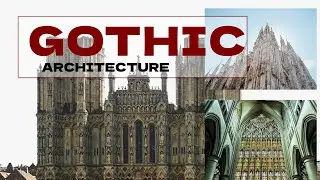 Characteristics of Gothic Architecture