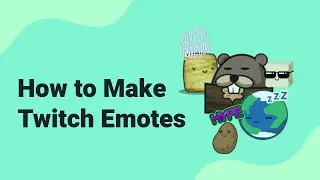 How to Create Twitch Emotes | Requirements, Sizing, and Guidelines