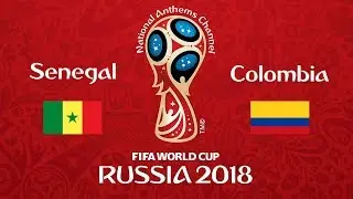 Senegal vs. Colombia National Anthems (World Cup 2018)