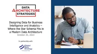 Data Architecture Strategies: Designing Data for Business Intelligence and Analytics