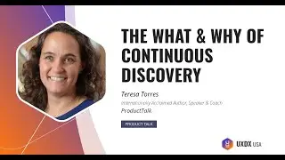 The What & Why of Continuous Discovery