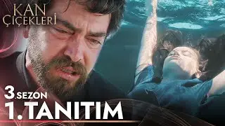 Kan Çiçekleri 3. Sezon 1. Tanıtım