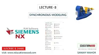 Lecture-8 NX CAD Synchronous Modeling & practice