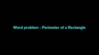 Word problem :  Perimeter of a Rectangle