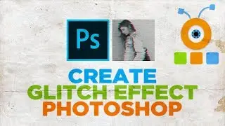 How to Create Glitch Effect in Photoshop