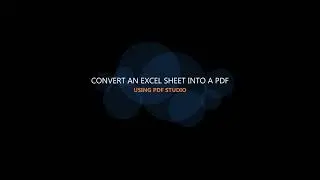 Convert an Excel Sheet into a PDF using PDF Studio