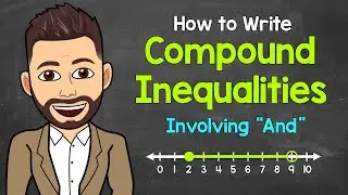 Writing And Compound Inequalities from a Number Line | Math with Mr. J