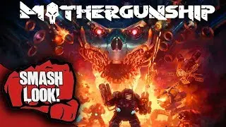 MOTHERGUNSHIP Gameplay - Smash Look!