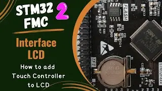 STM32 FSMC || LCD PART 2 || Add touch Interface