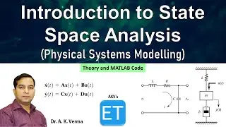 Introduction to State Space Analysis (Physical Systems Modelling)