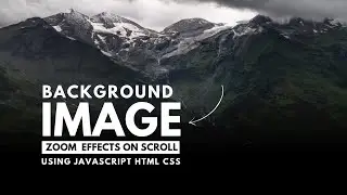 Background Image Size Change When Scrolling | Zoom In Image on Scroll  | Using Javascript