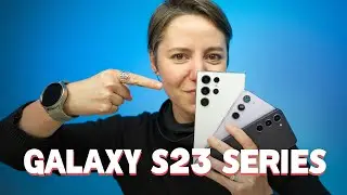 Samsung Galaxy S23 Series: Everything You Need to Know
