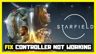 FIX STARFIELD Controller/Gamepad Not Working on PC