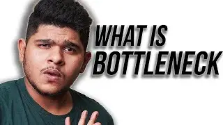 What Is Bottleneck? How It Effects Your Gaming PC