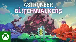 Astroneer - Glitchwalkers Announcement Trailer