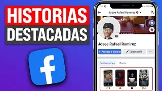 Cómo AGREGAR Historias DESTACADAS en mi PERFIL de FACEBOOK en 2025